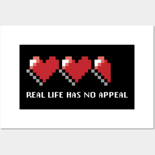 Real life has no appeal Posters and Art